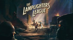 The Lamplighters League ➤ Геймплей основной компании.