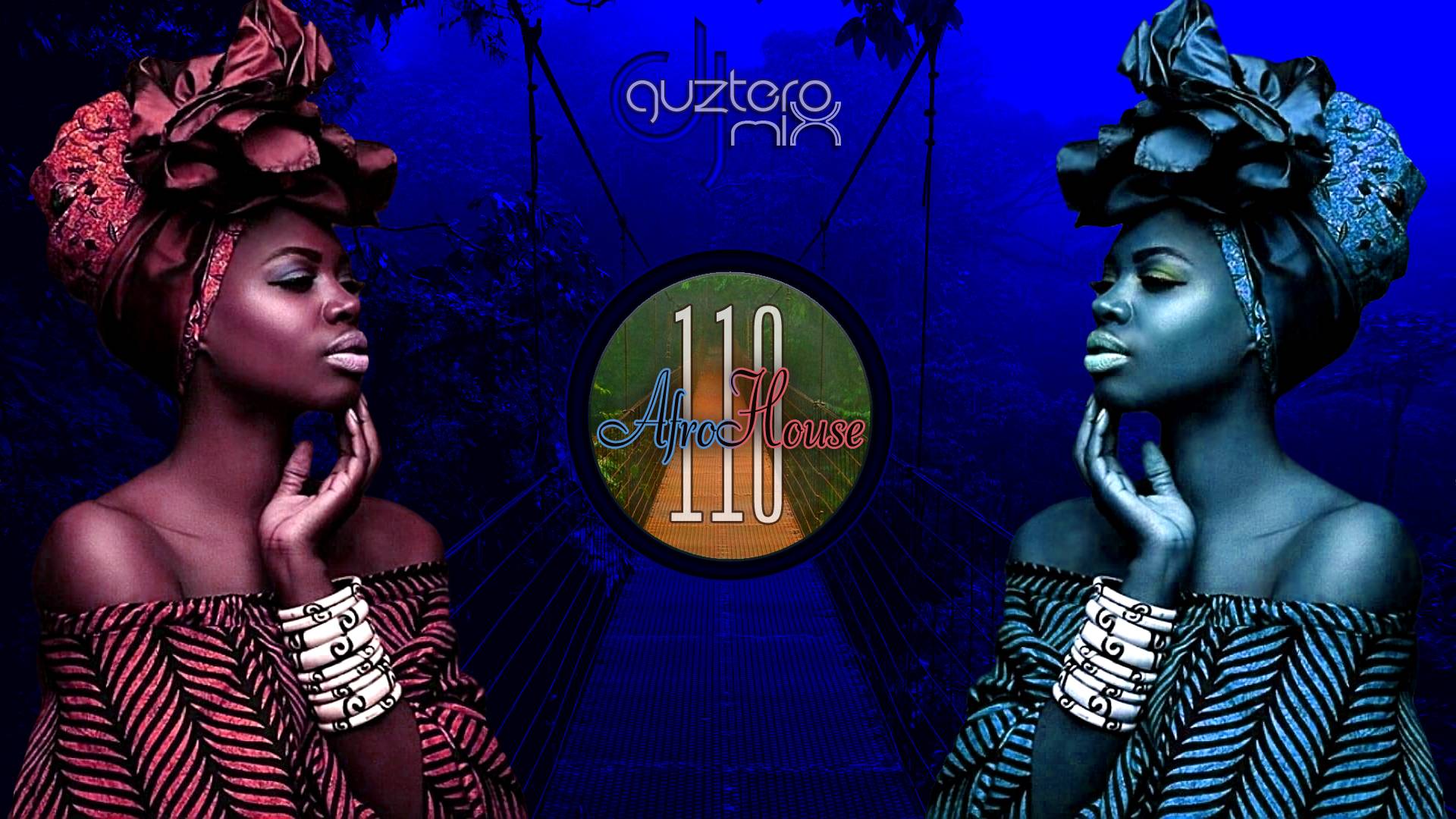 /Afro House/ Dj Guztero - MIX 110  AfroHouse 2025