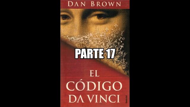 El código da Vinci - Audiolibro en Español - parte 17 смотреть онлайн