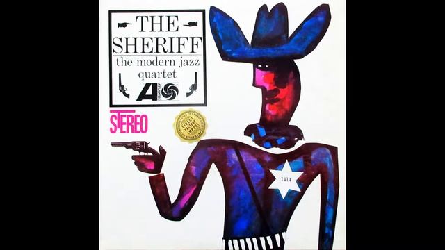 Modern Jazz Quartet - The Sheriff, 1963 vinyl rip side 1 of 2 смотреть онлайн