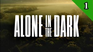 Alone in the Dark (2024) прохождение 1