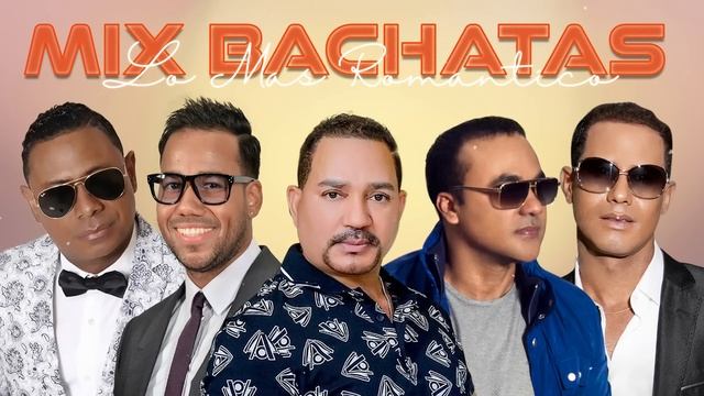 BACHATA MIX LO MEJOR - ROMEO SANTOS ZACARÍAS FERREIRA HECTOR ACOSTA FRANK REYES
