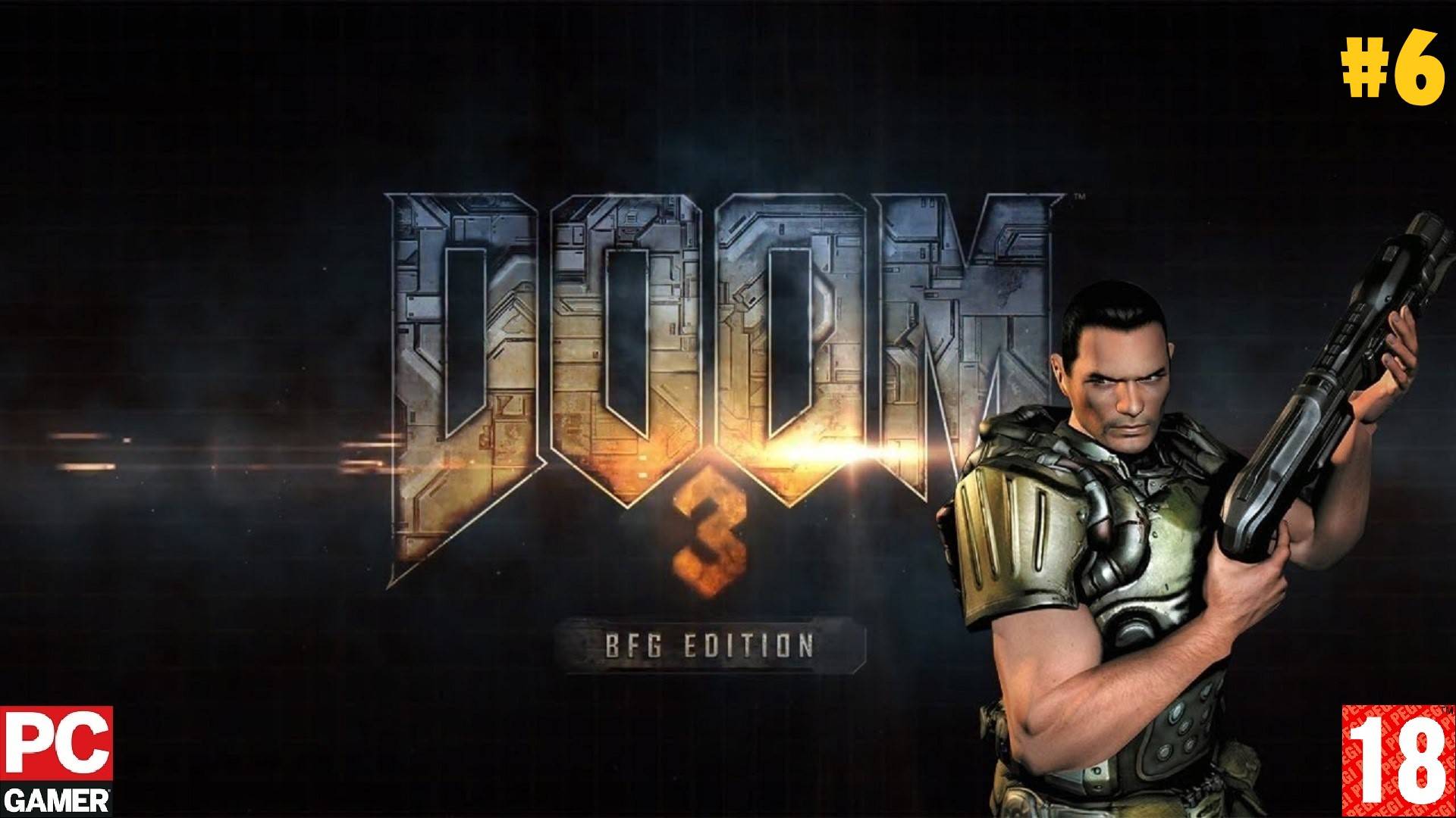 DOOM3 - BFG Edition (2012) (PC) - Прохождение #6. (без комментариев) на Русском.