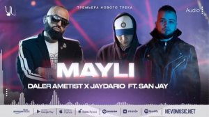 Daler Ametist & Jaydario - Mayli (ft San Jay)