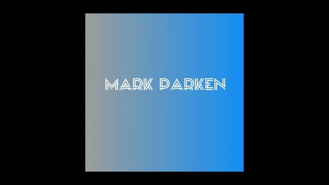 Mark Parken - Morning Line Audio ft. R Gege Linny J