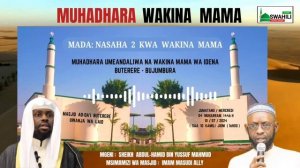 NASAHA MBILI KWA WAKINA MAMA ( SHEIKH ABDUL HAMID BIN YUSSUF MAHMUD )