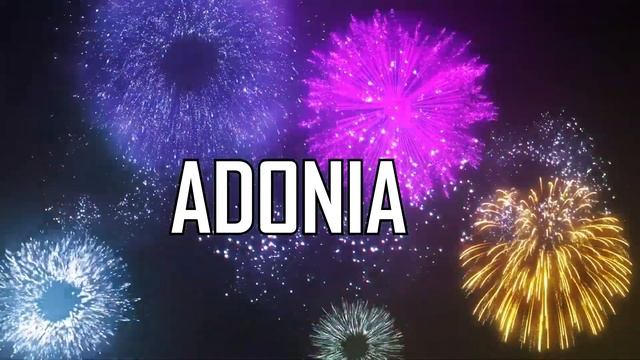 HAPPY BIRTHDAY ADONIA  ! смотреть онлайн