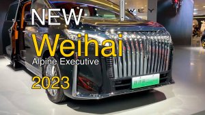 Новый Weihai Alpine Executive Extended Edition 2023 года. Видео обзор.