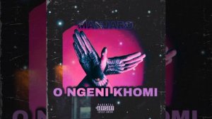 Manjaro - O Ngeni Khomi (Official Audio)