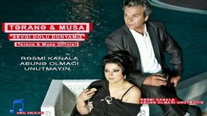 Terane Qumral & Musa Musayev "Sevgi dolu dunyamiz" - Resmi YouTube kanalı...