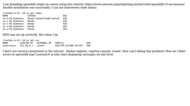 DevOps & SysAdmins: Fresh installation of openshift origin - router and registry services missing смотреть онлайн