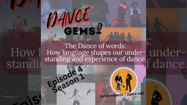 #4 The Dance of words, how language shapes our understanding and experience of dance. смотреть онлайн