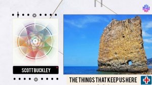 The Things That Keep Us Here Композитор: Scott Buckley