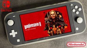 Обзор на Wolfenstein 2 The New Colossus Nintendo Switch Lite Gameplay