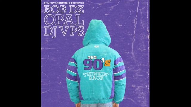 The 90's (Thinkin' Back) - Rob Dz x Opal Ellyse (SINGLE) смотреть онлайн