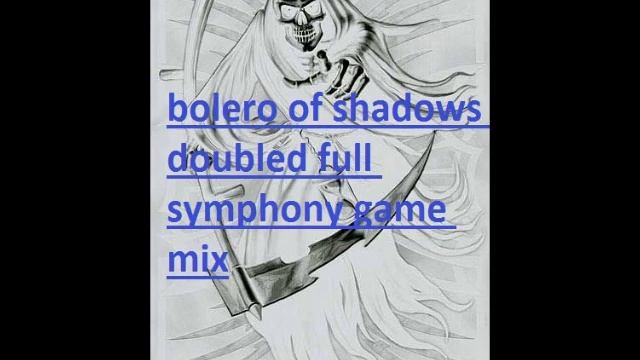 bolero of shadows doubled full symphony game mix