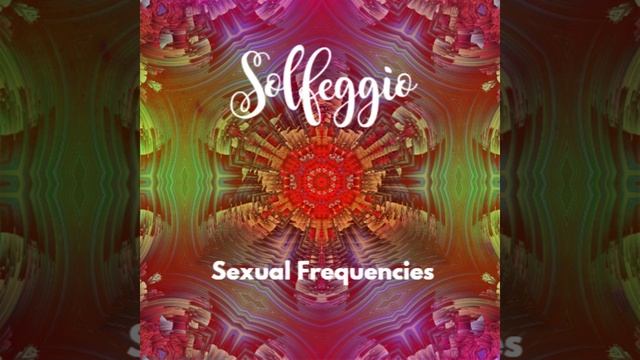 Solfeggio Sexual Frequencies 528hz Sexual Binaural Beats смотреть онлайн