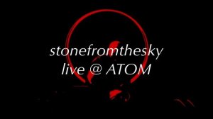 stonefromthesky - live @ ATOM festival