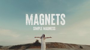 Simple Madness - Magnets (Music Video)