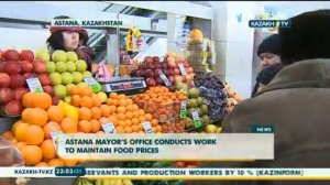 Astana mayor's office conducts work to maintain food prices