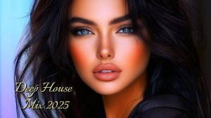 Deep House Mix 2025