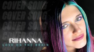 Anastasia Zvereva - Love On The Brain (Cover Rihanna)