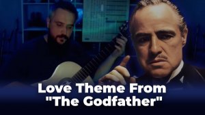 LOVE THEME FROM THE GODFATHER - SPEAK SOFTLY, LOVE ON THE CLASSIC GUITAR