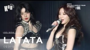 (G)I-DLE "LATATA" 2024 WORLD TOUR [I-DOL] SEOUL