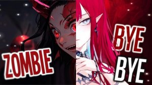Nightcore - Zombe&ByeBye (rock Version)