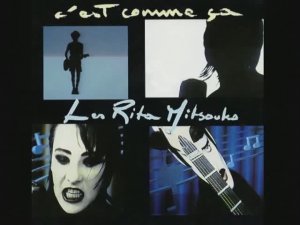 Les Rita Mitsouko - C'est comme ça