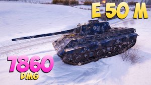 E 50 M - 10 Фрагов 7.8K Урона - Они сами... - Мир Танков
