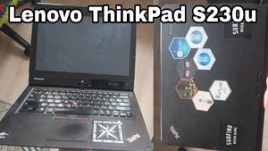 Небольшой обзор на сенсорный ноутбук Lenovo ThinkPad S230u