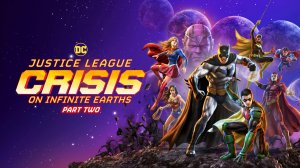 Лига справедливости: Кризис на бесконечных землях. Часть 2 - Justice League: Crisis on Infinite Eart