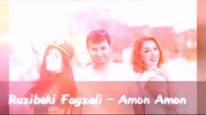Рузибеки файзали амон - амон