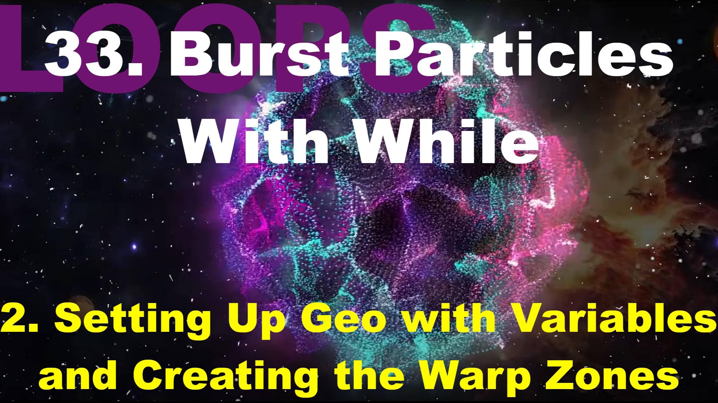 33.2. Setting Up Geo with Variables and Creating the Warp Zones