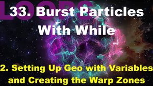 33.2. Setting Up Geo with Variables and Creating the Warp Zones