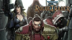 Warhammer 40,000: Rogue Trader ► Аристократ-Схизматик #7