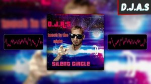 D.J.A.S & Silent-Circle-touch-in-the-night 2025