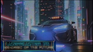 Laserblaster 78 - Memories Of The Future