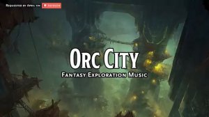 Orc City D&D TTRPG Music 1 Hour by Bardify