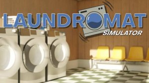 Laundromat Simulator прохождение (Без комментариев/no commentary)