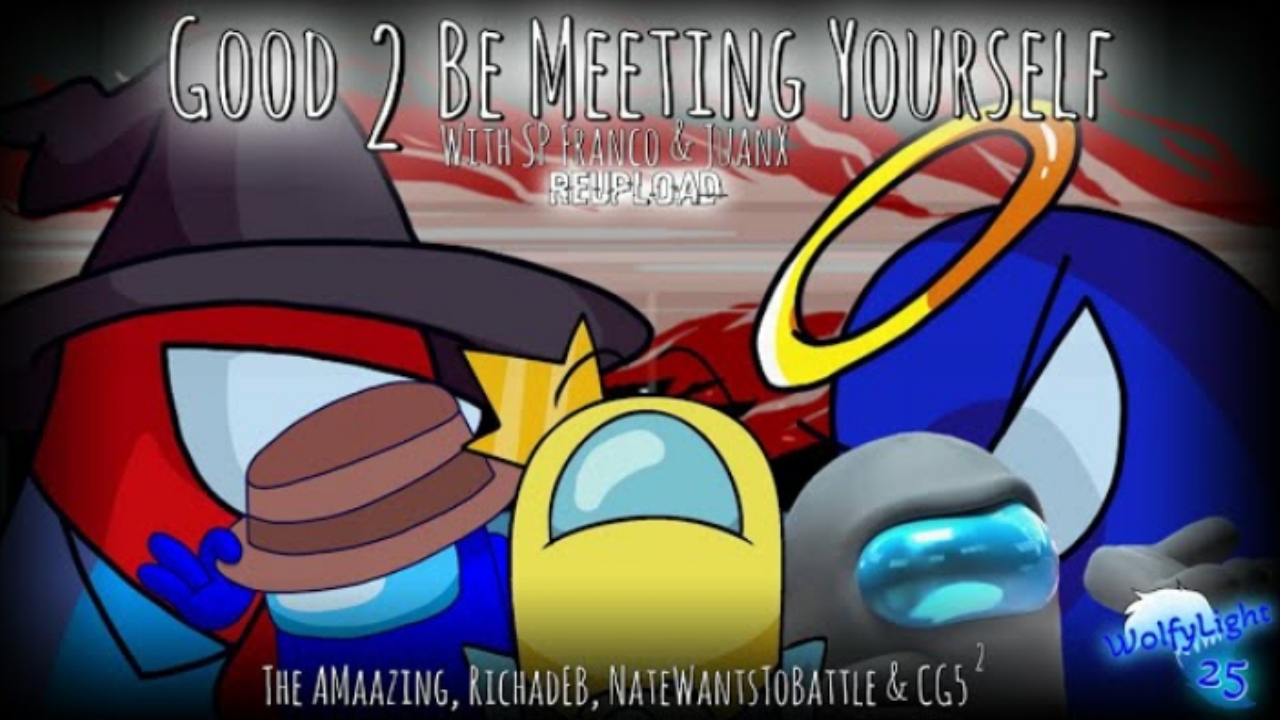 Good 2 Be Meeting Yourself [Rock Ver]  RichadEB, NTWB, CG5², TheAMaazing  MASHUP [Quality A]