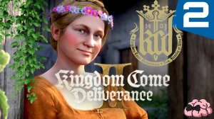 Kingdom Come: Deliverance 2 ➼ Во все тяжкие...   ➼ 2 серия