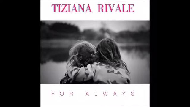 Tiziana Rivale - For Always (Disco Ri-Mix) смотреть онлайн