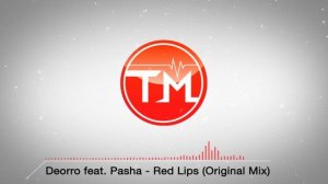 Deorro feat. Pasha - Red Lips (Original Mix)