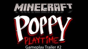 МАЙНКРАФТ,ОБНАВЛЁННАЯ КАРТА POPPY PLAYTIME!Gameplay Trailer #2