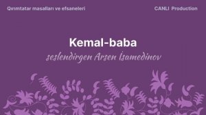 Kemal baba | Qırımtatar masalları ve efsaneleri | CANLI production