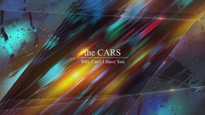 The CARS - Why Can't I Have You COVER