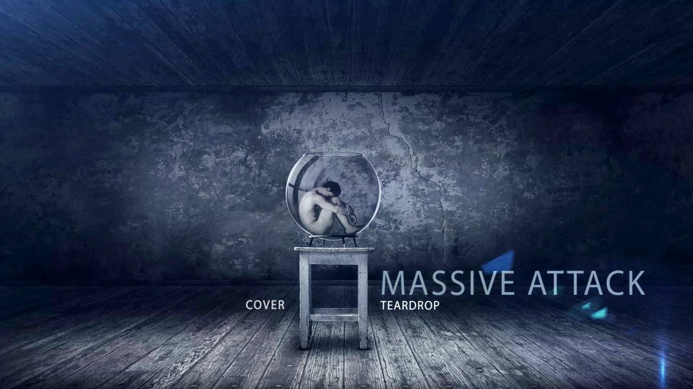 MASSIVE ATTACK Teardrop COVER смотреть онлайн