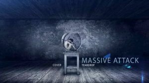 MASSIVE ATTACK   Teardrop COVER